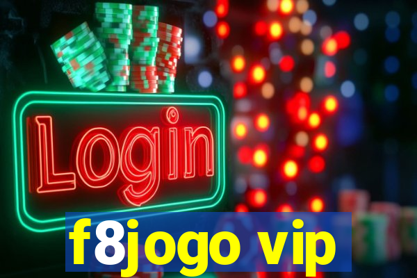 f8jogo vip